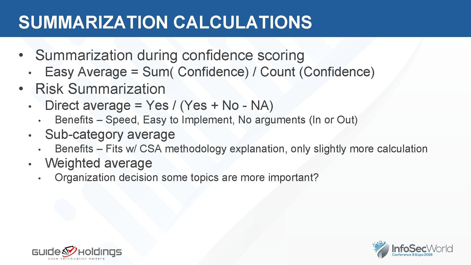 SUMMARIZATION CALCULATIONS • Summarization during confidence scoring Easy Average = Sum( Confidence) / Count