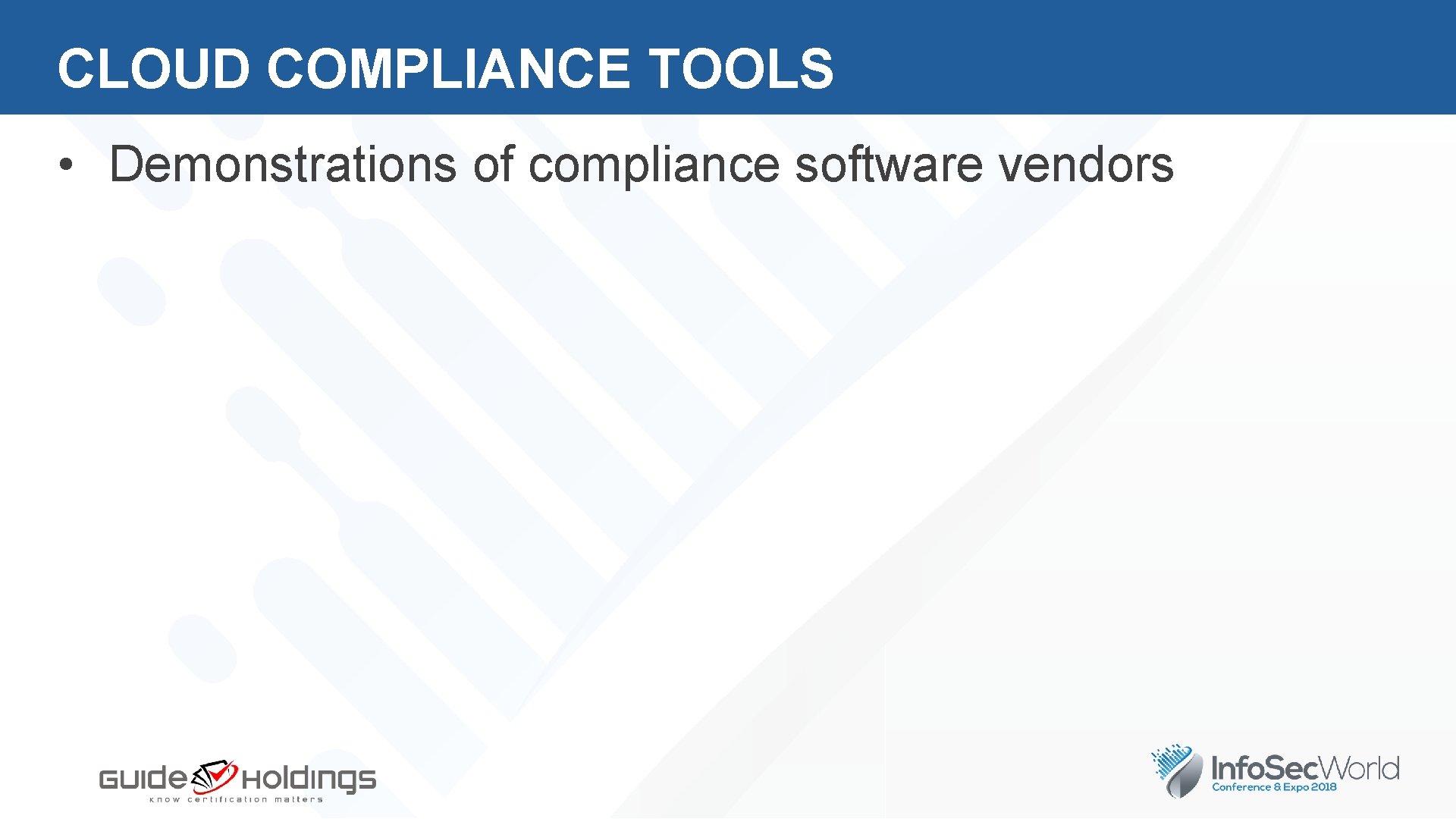 CLOUD COMPLIANCE TOOLS • Demonstrations of compliance software vendors 