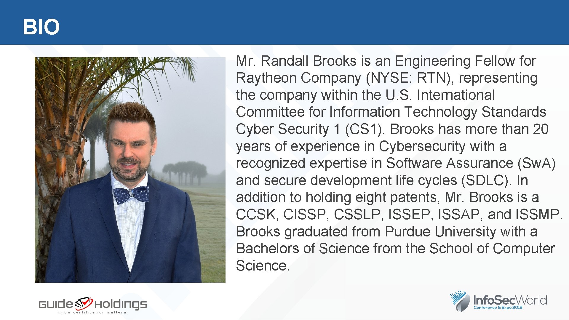 BIO Mr. Randall Brooks is an Engineering Fellow for Raytheon Company (NYSE: RTN), representing