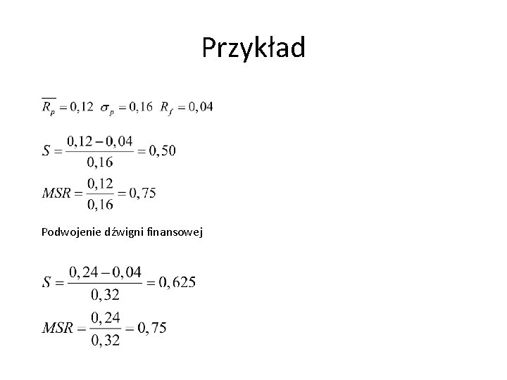 Przykład Podwojenie dźwigni finansowej 