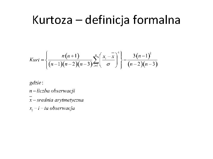 Kurtoza – definicja formalna 