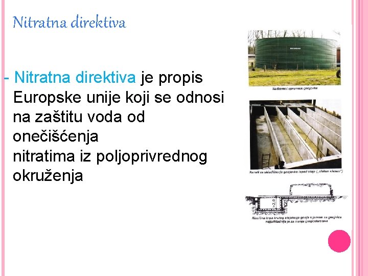 Nitratna direktiva - Nitratna direktiva je propis Europske unije koji se odnosi na zaštitu