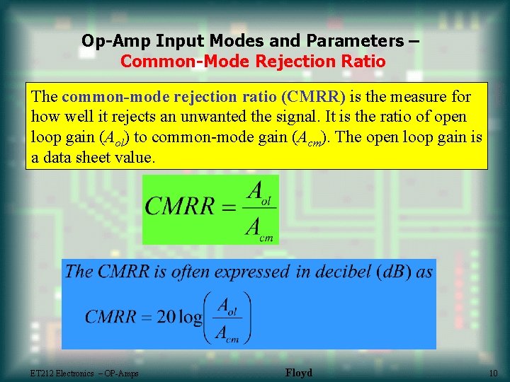 Op-Amp Input Modes and Parameters – Common-Mode Rejection Ratio The common-mode rejection ratio (CMRR)