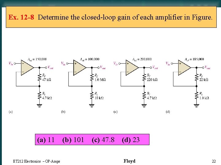 Ex. 12 -8 Determine the closed-loop gain of each amplifier in Figure. (a) 11