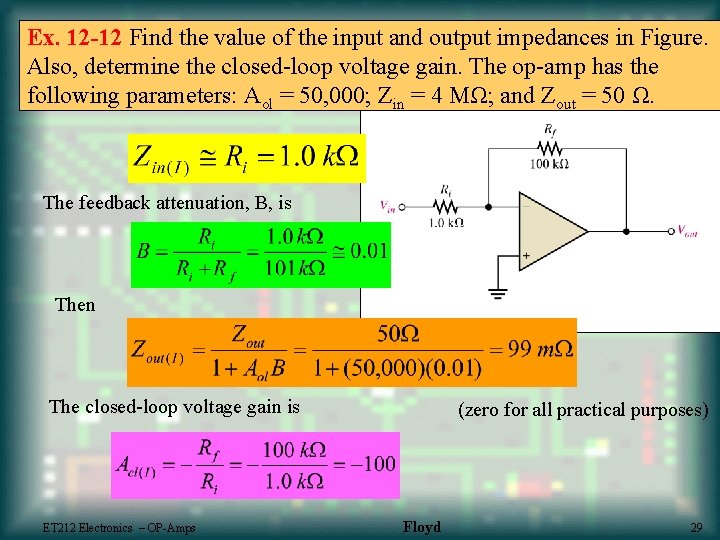 Ex. 12 -12 Find the value of the input and output impedances in Figure.