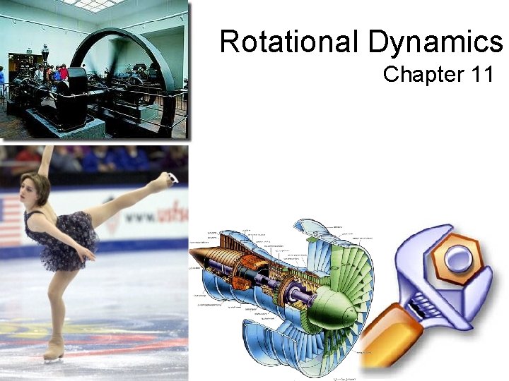 Rotational Dynamics Chapter 11 Rotational Dynamics Chapter 11