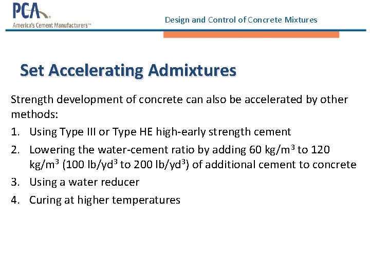 Design and Control of Concrete Mixtures Set Accelerating Admixtures Strength development of concrete can