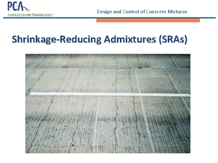 Design and Control of Concrete Mixtures Shrinkage-Reducing Admixtures (SRAs) 