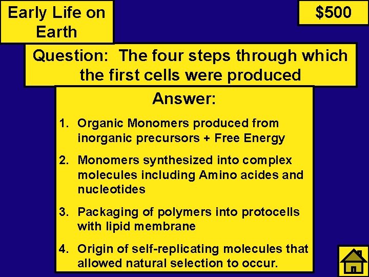 Early Life on Primates $500 Earth Question: The four steps through which the first