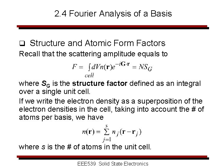 2. 4 Fourier Analysis of a Basis q Structure and Atomic Form Factors Recall