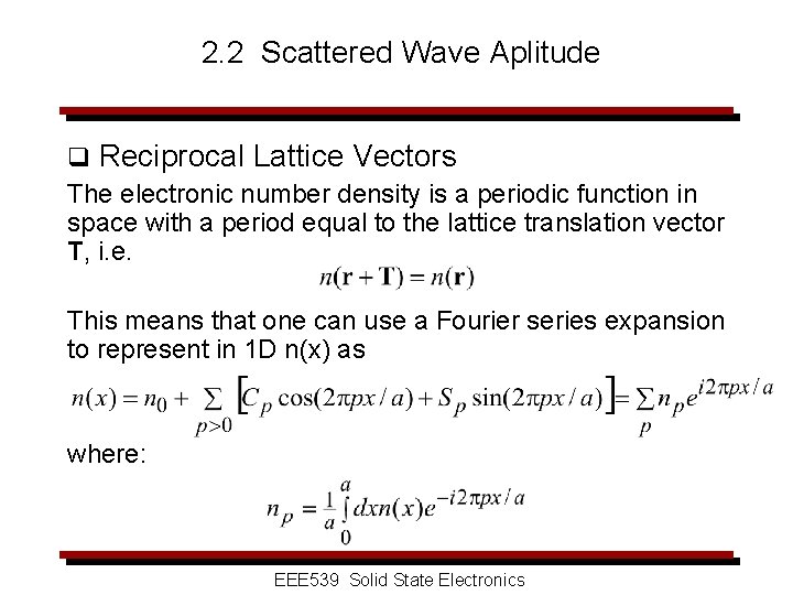 2. 2 Scattered Wave Aplitude q Reciprocal Lattice Vectors The electronic number density is