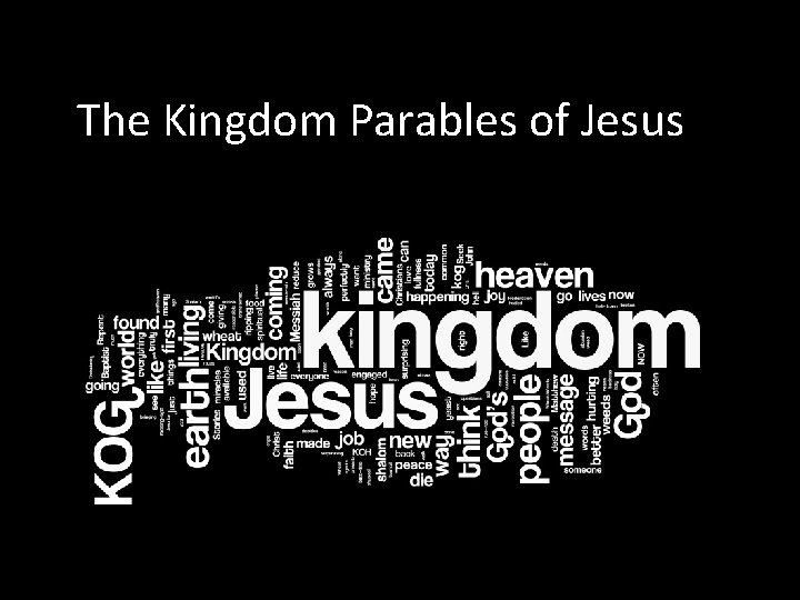 The Kingdom Parables of Jesus 