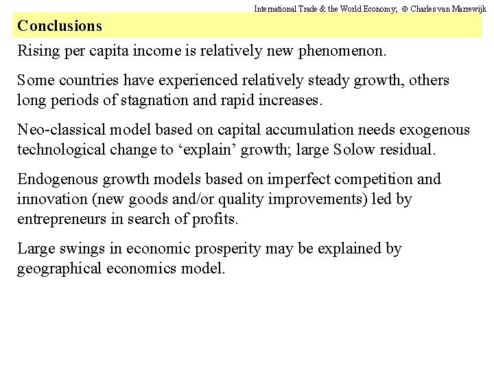 International Trade & the World Economy; Charles van Marrewijk Conclusions Rising per capita income