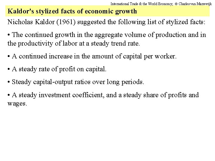 International Trade & the World Economy; Charles van Marrewijk Kaldor's stylized facts of economic