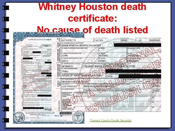 Whitney Houston death certificate: No cause of death listed Tarrant County Death Records Whitney Houston death certificate: No cause of death listed Tarrant County Death Records