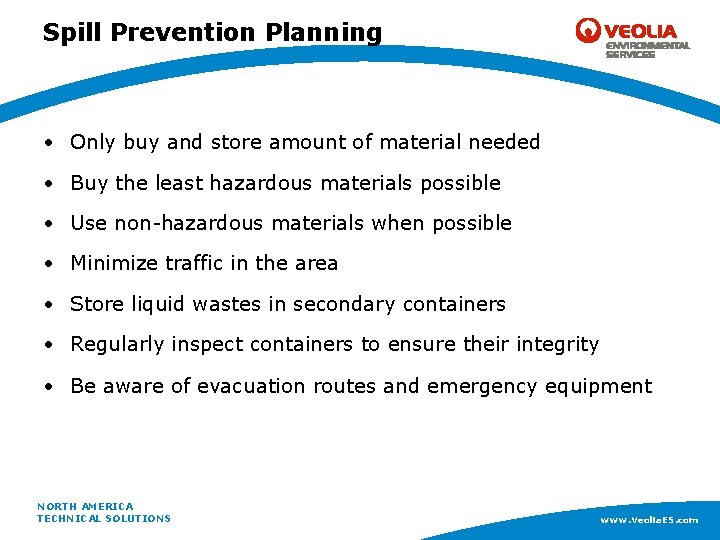 Spill Prevention Planning • Only buy and store amount of material needed • Buy