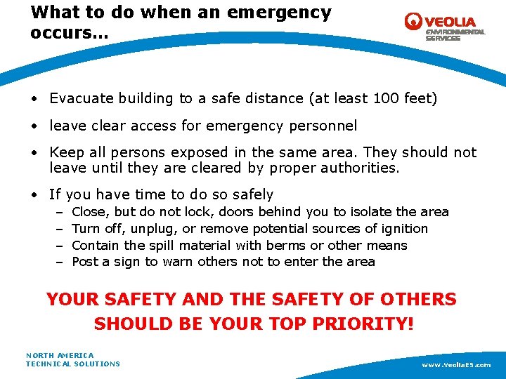 What to do when an emergency occurs… • Evacuate building to a safe distance