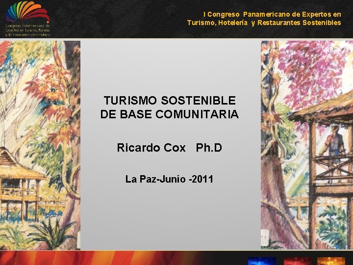 I Congreso Panamericano de Expertos en Turismo, Hotelería y Restaurantes Sostenibles TURISMO SOSTENIBLE DE