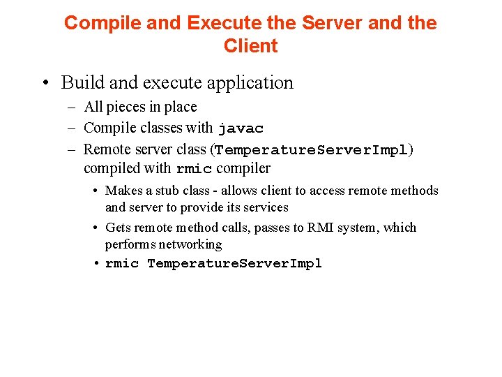 Compile and Execute the Server and the Client • Build and execute application –