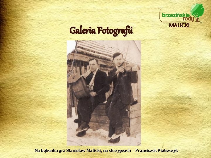 Galeria Fotografii MALICKI Na bębenku gra Stanisław Malicki, na skrzypcach – Franciszek Pietszczyk 