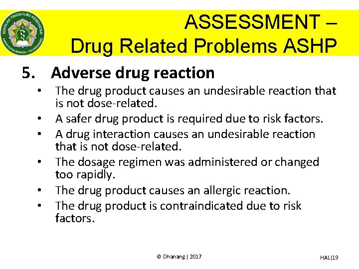 ASSESSMENT – Drug Related Problems ASHP 5. Adverse drug reaction • • • The