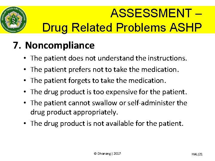 ASSESSMENT – Drug Related Problems ASHP 7. Noncompliance The patient does not understand the