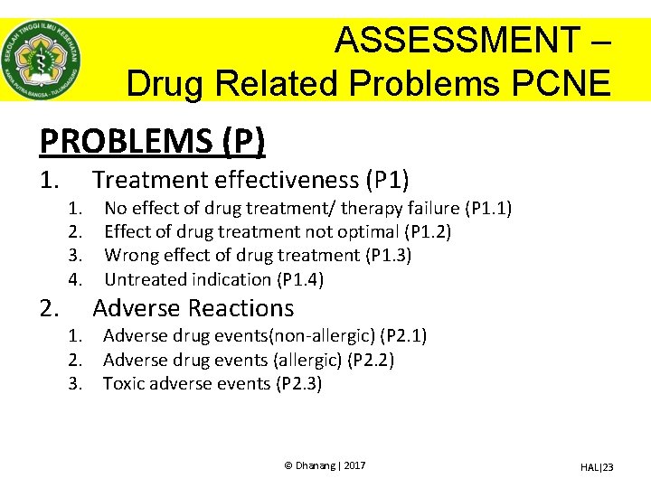 ASSESSMENT – Drug Related Problems PCNE PROBLEMS (P) 1. 2. 1. 2. 3. 4.