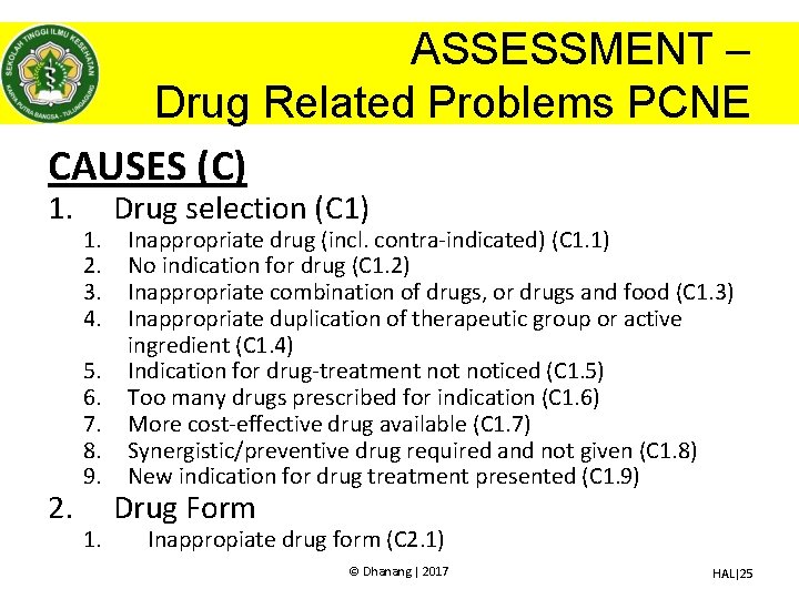 ASSESSMENT – Drug Related Problems PCNE CAUSES (C) 1. 2. 1. 2. 3. 4.