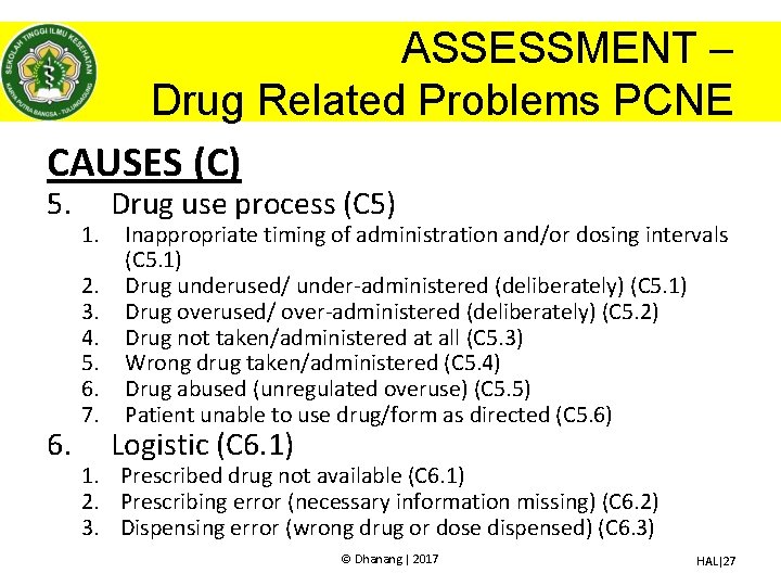 ASSESSMENT – Drug Related Problems PCNE CAUSES (C) 5. 6. 1. 2. 3. 4.