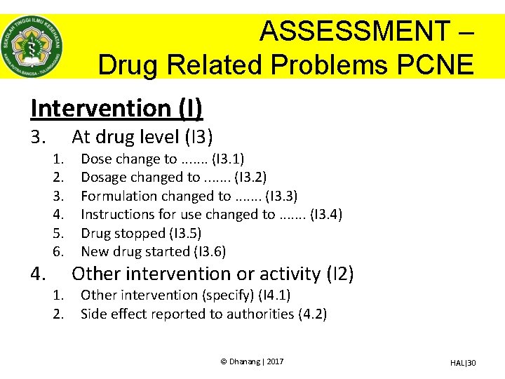 ASSESSMENT – Drug Related Problems PCNE Intervention (I) 3. 4. 1. 2. 3. 4.