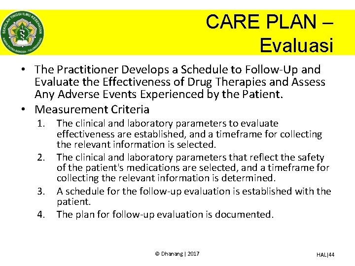 CARE PLAN – Evaluasi • The Practitioner Develops a Schedule to Follow-Up and Evaluate