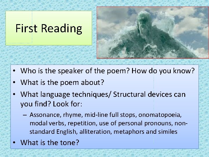 First Reading • Who is the speaker of the poem? How do you know? First Reading • Who is the speaker of the poem? How do you know?