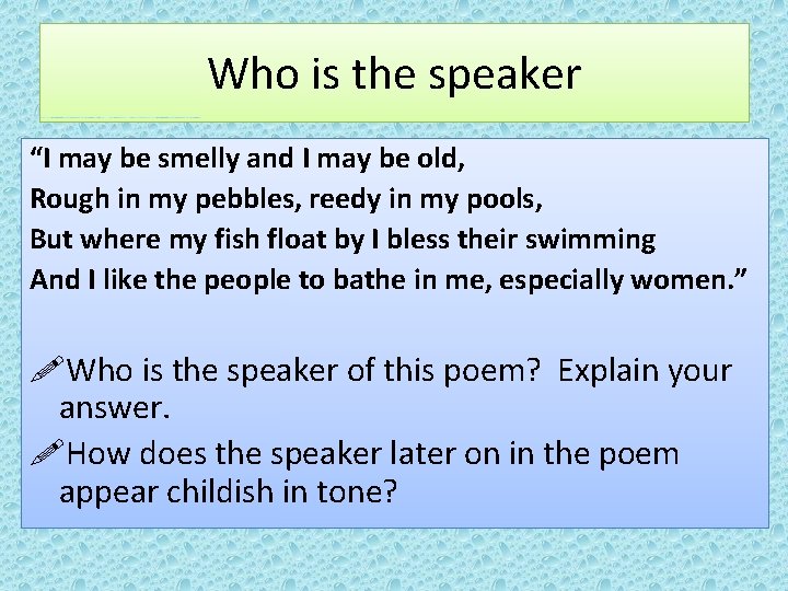 Who is the speaker “I may be smelly and I may be old, Rough Who is the speaker “I may be smelly and I may be old, Rough