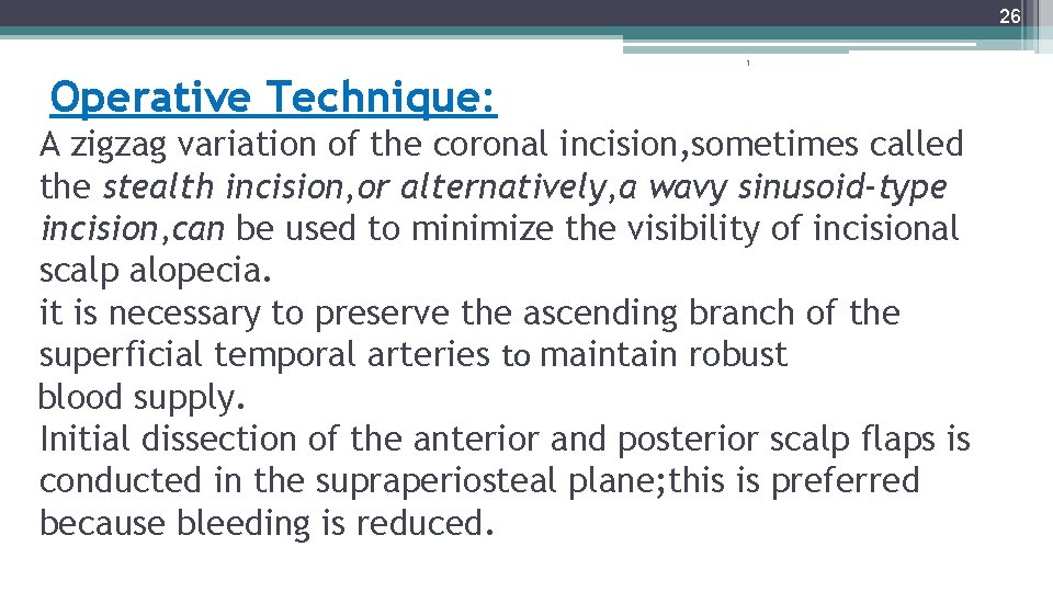 26 1 Operative Technique: A zigzag variation of the coronal incision, sometimes called the