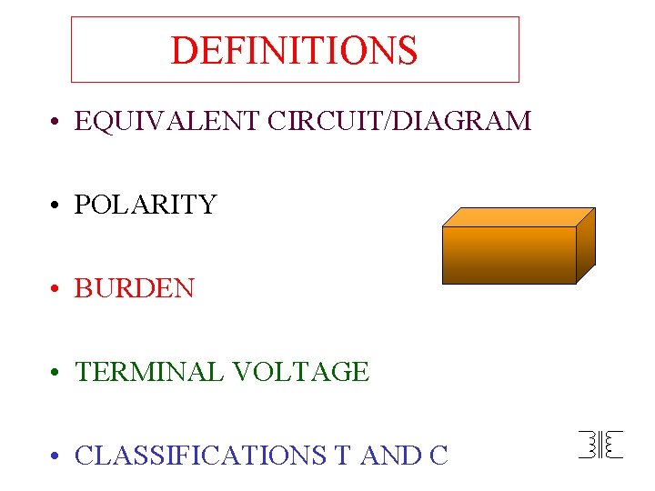 DEFINITIONS • EQUIVALENT CIRCUIT/DIAGRAM • POLARITY • BURDEN • TERMINAL VOLTAGE • CLASSIFICATIONS T