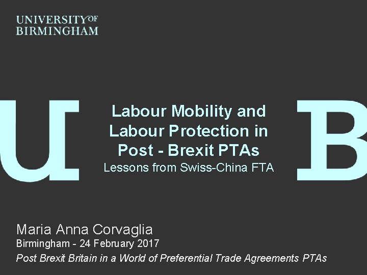 Labour Mobility and Labour Protection in Post - Brexit PTAs Lessons from Swiss-China FTA