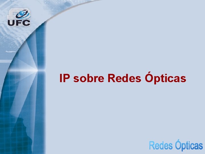 IP sobre Redes Ópticas 