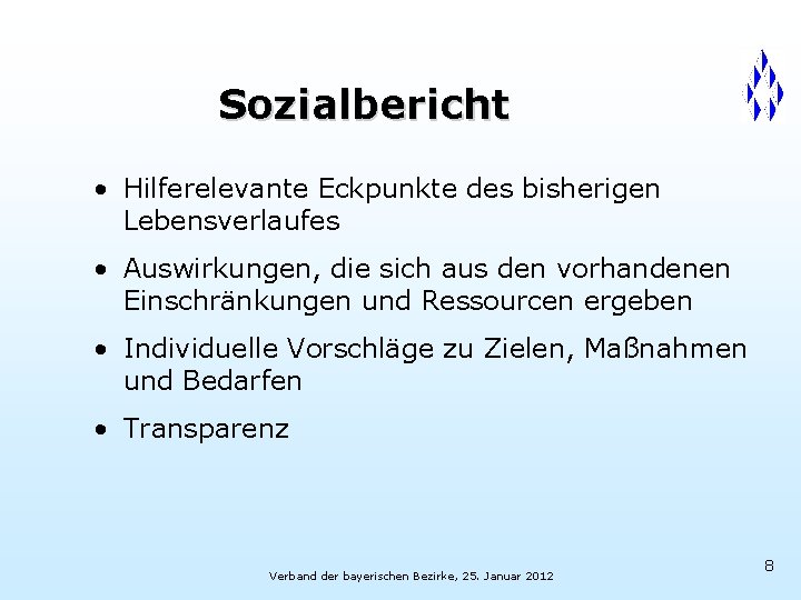 Sozialbericht • Hilferelevante Eckpunkte des bisherigen Lebensverlaufes • Auswirkungen, die sich aus den vorhandenen