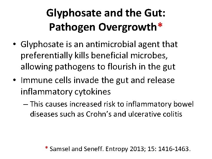 Glyphosate and the Gut: Pathogen Overgrowth* • Glyphosate is an antimicrobial agent that preferentially Glyphosate and the Gut: Pathogen Overgrowth* • Glyphosate is an antimicrobial agent that preferentially