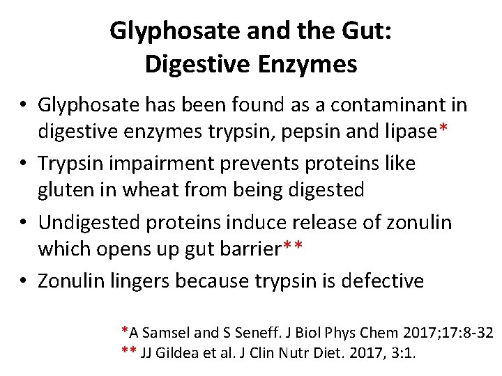 Glyphosate and the Gut: Digestive Enzymes • Glyphosate has been found as a contaminant Glyphosate and the Gut: Digestive Enzymes • Glyphosate has been found as a contaminant