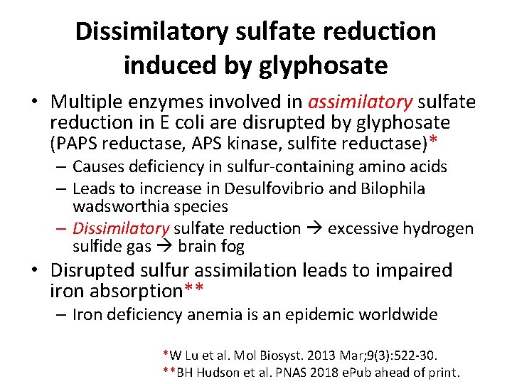 Dissimilatory sulfate reduction induced by glyphosate • Multiple enzymes involved in assimilatory sulfate reduction Dissimilatory sulfate reduction induced by glyphosate • Multiple enzymes involved in assimilatory sulfate reduction