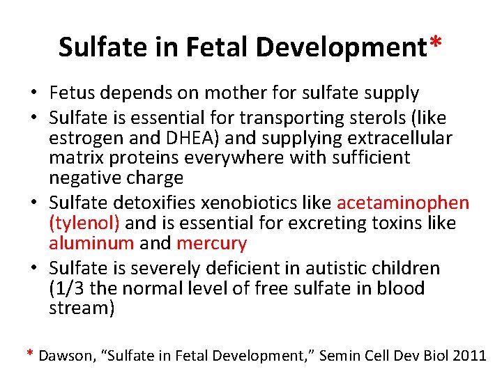 Sulfate in Fetal Development* • Fetus depends on mother for sulfate supply • Sulfate Sulfate in Fetal Development* • Fetus depends on mother for sulfate supply • Sulfate