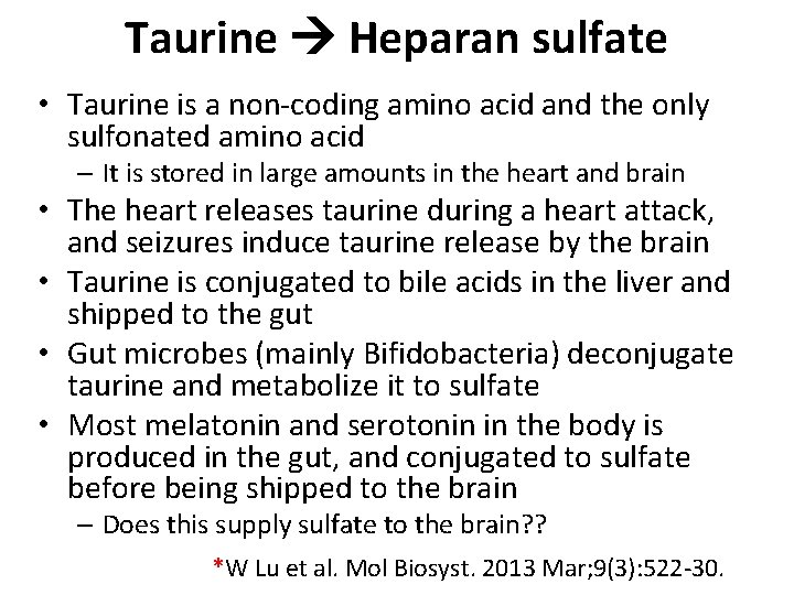 Taurine Heparan sulfate • Taurine is a non-coding amino acid and the only sulfonated Taurine Heparan sulfate • Taurine is a non-coding amino acid and the only sulfonated