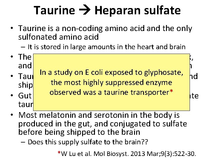 Taurine Heparan sulfate • Taurine is a non-coding amino acid and the only sulfonated Taurine Heparan sulfate • Taurine is a non-coding amino acid and the only sulfonated