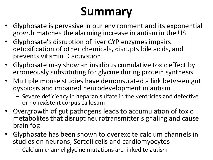 Summary • Glyphosate is pervasive in our environment and its exponential growth matches the Summary • Glyphosate is pervasive in our environment and its exponential growth matches the
