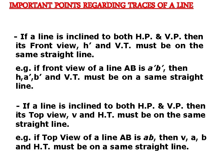 IMPORTANT POINTS REGARDING TRACES OF A LINE - If a line is inclined to