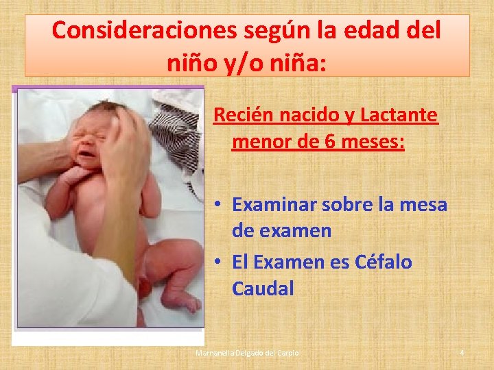 Consideraciones según la edad del niño y/o niña: Recién nacido y Lactante menor de Consideraciones según la edad del niño y/o niña: Recién nacido y Lactante menor de