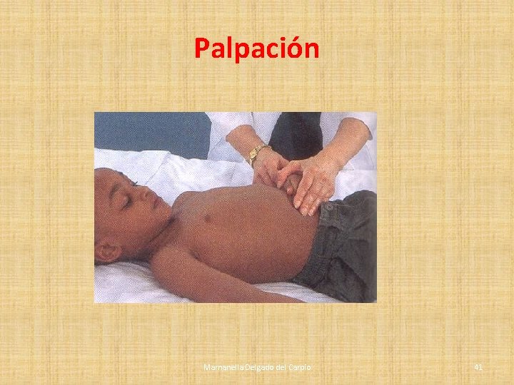 Palpación Marnanella Delgado del Carpio 41 Palpación Marnanella Delgado del Carpio 41