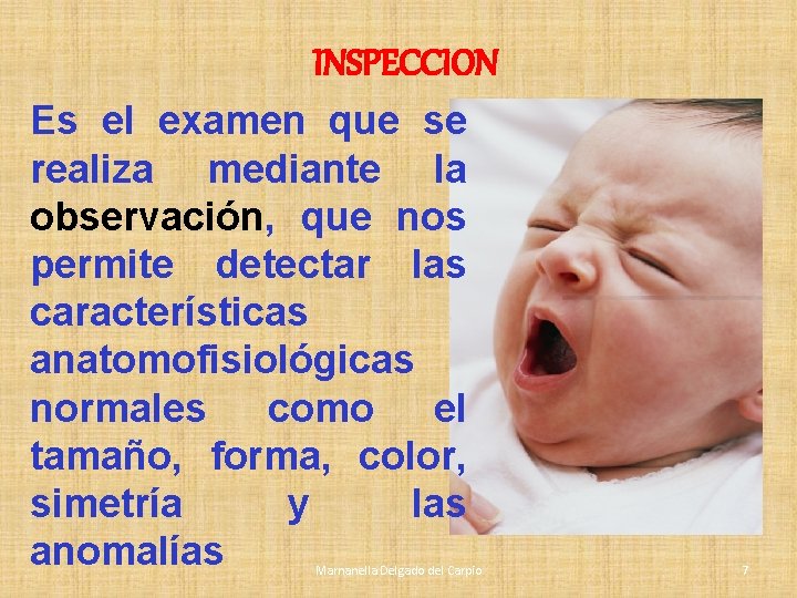 INSPECCION Es el examen que se realiza mediante la observación, que nos permite detectar INSPECCION Es el examen que se realiza mediante la observación, que nos permite detectar