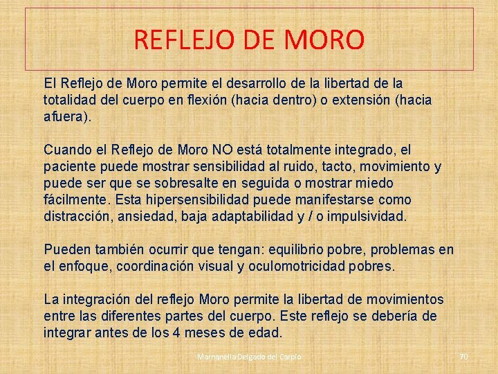 REFLEJO DE MORO El Reflejo de Moro permite el desarrollo de la libertad de REFLEJO DE MORO El Reflejo de Moro permite el desarrollo de la libertad de